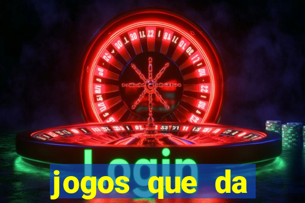 jogos que da dinheiro de verdade sem depositar